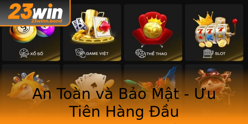 An Toàn và Bảo Mật - Ưu Tiên Hàng Đầu An Toàn và Bảo Mật - Ưu Tiên Hàng Đầu