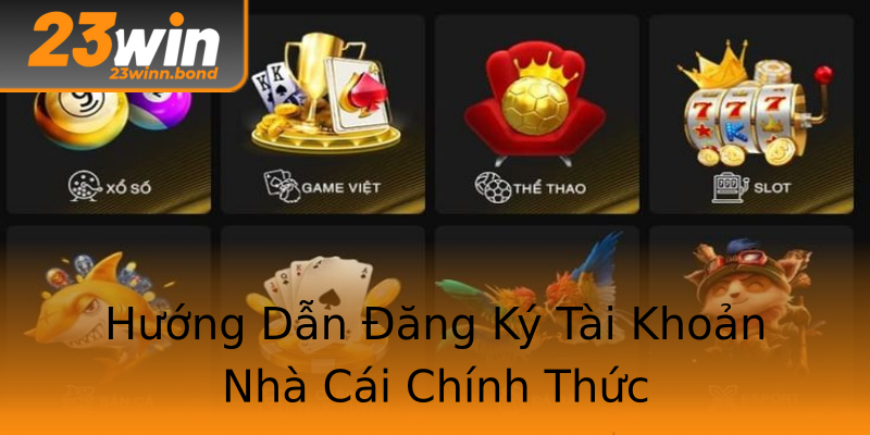 Hướng Dẫn Đăng Ký Tài Khoản Nhà Cái Chính Thức Hướng Dẫn Đăng Ký Tài Khoản Nhà Cái Chính Thức
