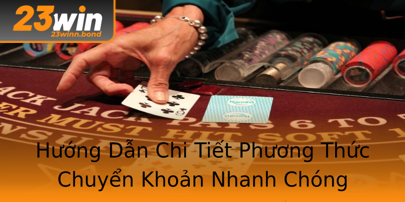 Hướng Dẫn Chi Tiết Phương Thức Chuyển Khoản Nhanh Chóng Hướng Dẫn Chi Tiết Phương Thức Chuyển Khoản Nhanh Chóng