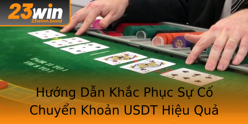 Hướng Dẫn Khắc Phục Sự Cố Chuyển Khoản USDT Hiệu Quả Hướng Dẫn Khắc Phục Sự Cố Chuyển Khoản USDT Hiệu Quả