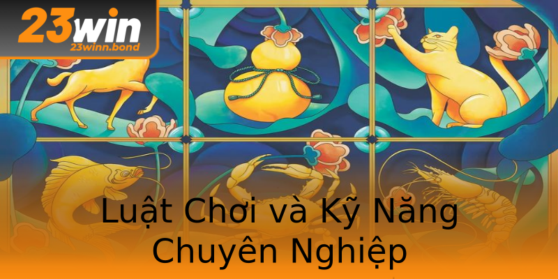 Luật Chơi và Kỹ Năng Chuyên Nghiệp Luật Chơi và Kỹ Năng Chuyên Nghiệp